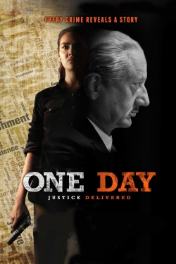 watch free One Day: Justice Delivered hd online