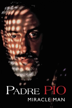 watch free Padre Pio: Miracle Man hd online