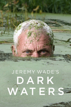 watch free Jeremy Wade's Dark Waters hd online