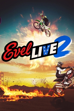 watch free Evel Live 2 hd online