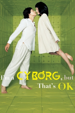 watch free I'm a Cyborg, But That's OK hd online