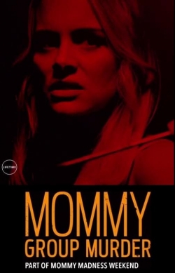 watch free Mommy Group Murder hd online