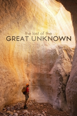 watch free Last of the Great Unknown hd online