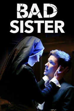 watch free Bad Sister hd online