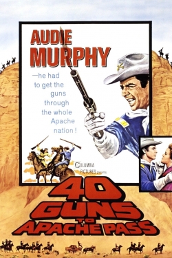 watch free 40 Guns to Apache Pass hd online