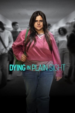 watch free Dying in Plain Sight hd online