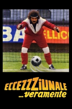 watch free Eccezzziunale... veramente hd online