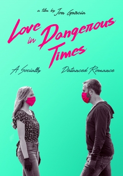 watch free Love in Dangerous Times hd online