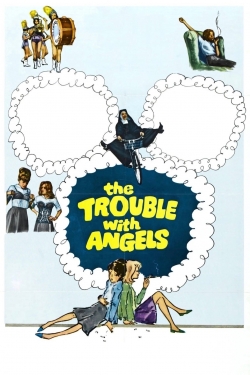 watch free The Trouble with Angels hd online