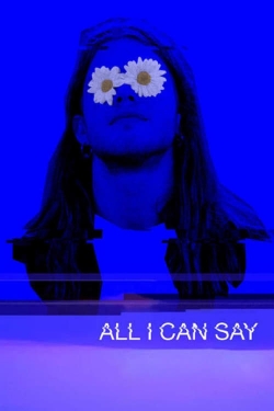 watch free All I Can Say hd online