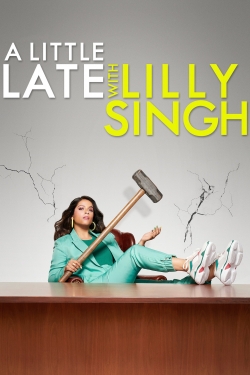 watch free A Little Late with Lilly Singh hd online