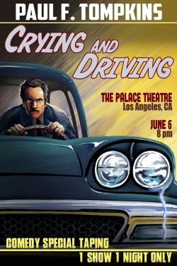 watch free Paul F. Tompkins: Crying and Driving hd online