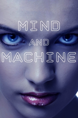 watch free Mind and Machine hd online