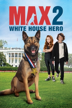 watch free Max 2: White House Hero hd online