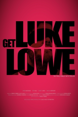 watch free Get Luke Lowe hd online