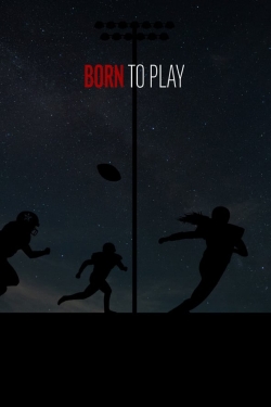 watch free Born to Play hd online