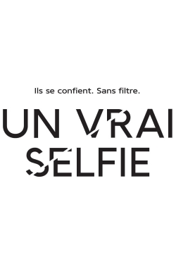 watch free Un vrai selfie hd online