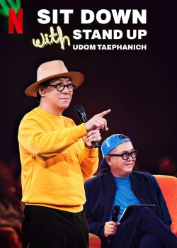 watch free Sit Down with Stand Up Udom Taephanich hd online