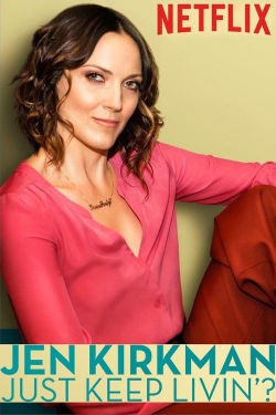 watch free Jen Kirkman: Just Keep Livin'? hd online