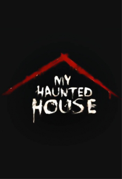 watch free My Haunted House hd online