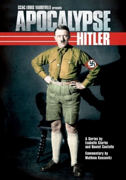 watch free Apocalypse: The Rise of Hitler hd online