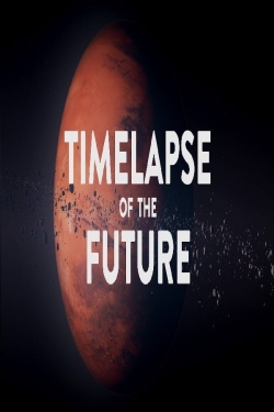 watch free TIMELAPSE OF THE FUTURE: A Journey to the End of Time hd online