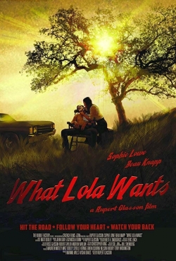 watch free What Lola Wants hd online