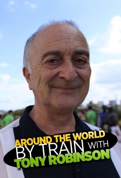 watch free Around the World by Train With Tony Robinson hd online