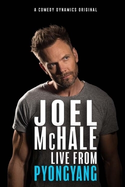 watch free Joel Mchale: Live from Pyongyang hd online