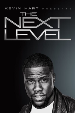 watch free Kevin Hart Presents: The Next Level hd online