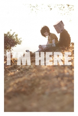 watch free I'm Here hd online