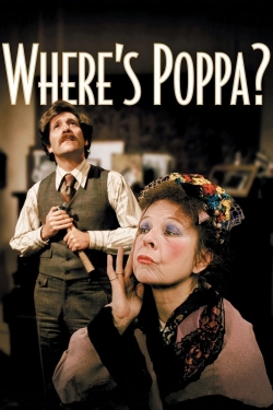 watch free Where’s Poppa? hd online