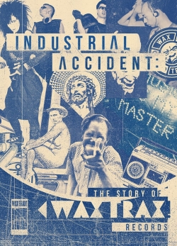 watch free Industrial Accident: The Story of Wax Trax! Records hd online