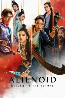 watch free Alienoid: Return to the Future hd online