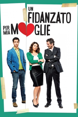 watch free Un fidanzato per mia moglie hd online