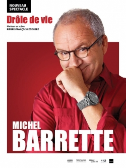 watch free Michel Barrette: Drôle de vie hd online