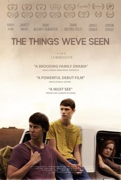 watch free The Things We've Seen hd online