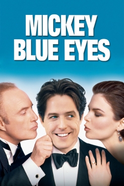 watch free Mickey Blue Eyes hd online