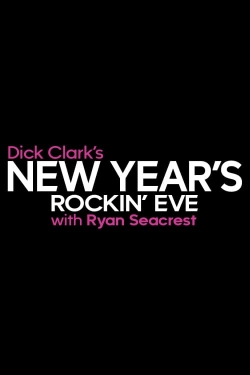 watch free Dick Clark's New Year's Rockin' Eve with Ryan Seacrest hd online