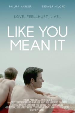 watch free Like You Mean It hd online