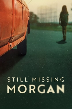 watch free Still Missing Morgan hd online