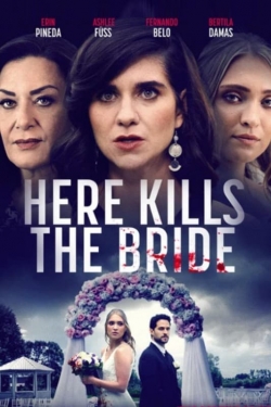 watch free Here Kills the Bride hd online