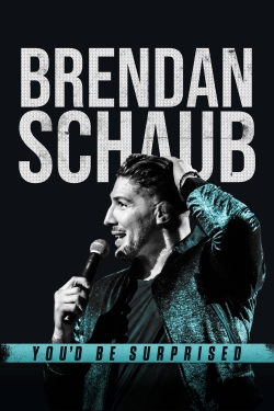 watch free Brendan Schaub: You'd Be Surprised hd online