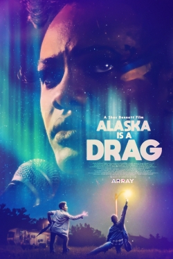 watch free Alaska Is a Drag hd online