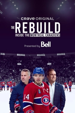 watch free The Rebuild: Inside the Montreal Canadiens hd online