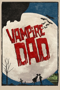 watch free Vampire Dad hd online