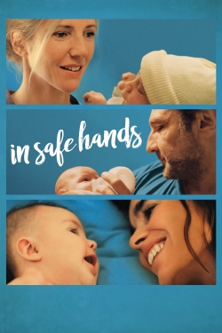 watch free In Safe Hands hd online