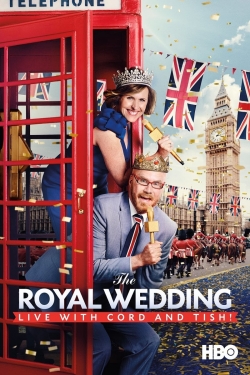 watch free The Royal Wedding Live with Cord and Tish! hd online