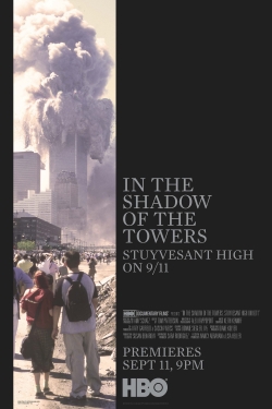 watch free In the Shadow of the Towers: Stuyvesant High On 9/11 hd online