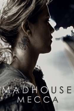 watch free Madhouse Mecca hd online